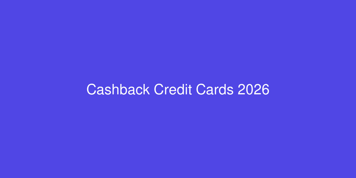 Best cashback credit cards for everyday spending comparison in 2026